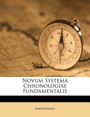 Novum Systema Chronologiae Fundamentalis
