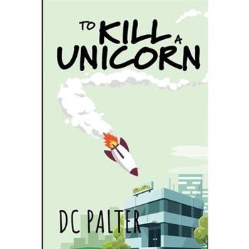 To Kill a Unicorn