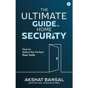 The Ultimate Guide to Home Security