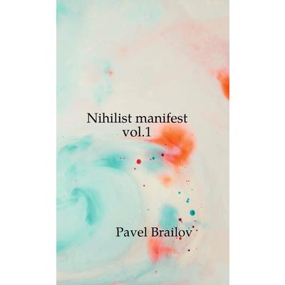 Nihilist manifest vol.1
