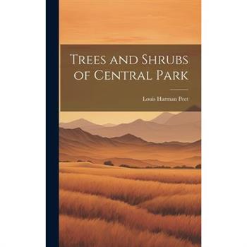 Trees and Shrubs of Central Park