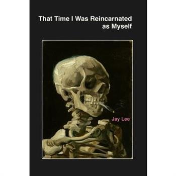 That Time I Was Reincarnated as Myself