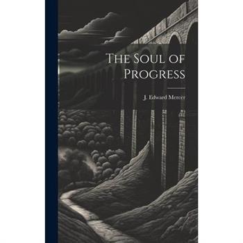 The Soul of Progress