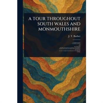 A Tour Throughout South Wales and Monmouthshire