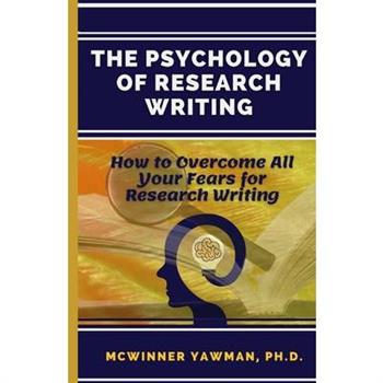 The Psychology Of Research Writing