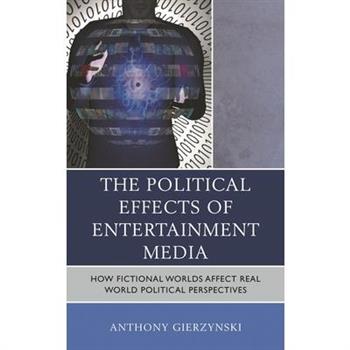 The Political Effects of Entertainment MediaThePolitical Effects of Entertainment MediaHow