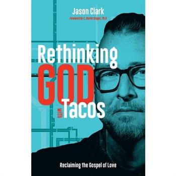 Rethinking GOD with Tacos