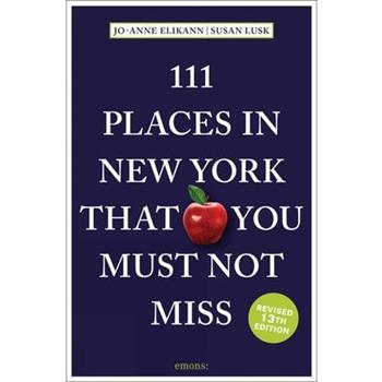 111 Places in New York That You Must Not Miss