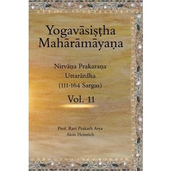 The Yogavāsiṣṭha Mahārāmāyaṇa, Vol. 11