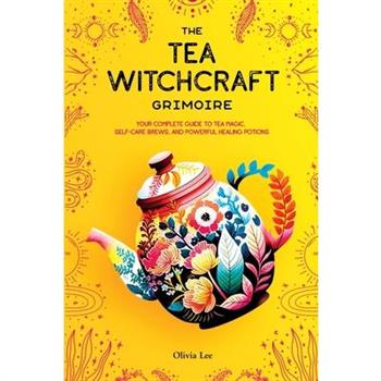The Tea Witchcraft Grimoire