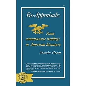 Re-Appraisals: Some Commonsense Readings in American Literature