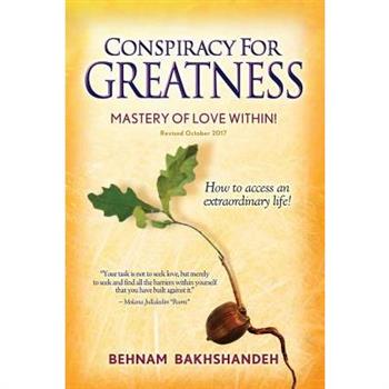 Conspiracy For Greatness... Mastery of love within