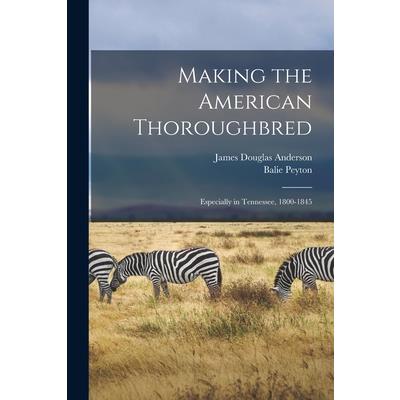 Making the American Thoroughbred