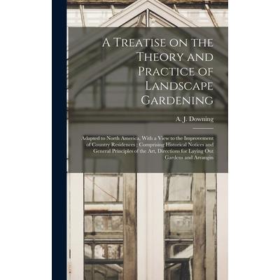 A Treatise on the Theory and Practice of Landscape Gardening