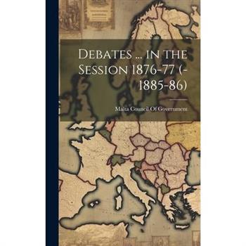 Debates ... in the Session 1876-77 (-1885-86)