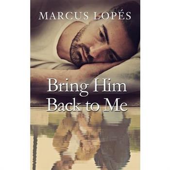 Bring Him Back to Me