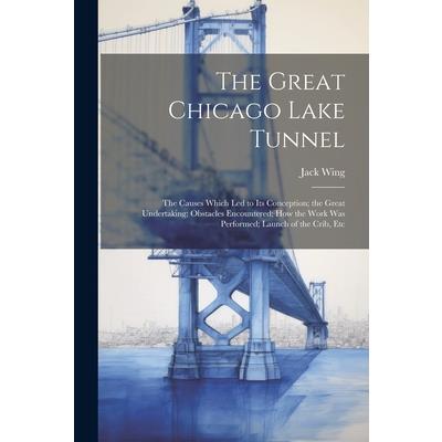 The Great Chicago Lake Tunnel