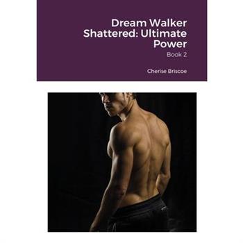 Dream Walker Shattered
