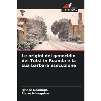 Le origini del genocidio dei Tutsi in Ruanda e la sua barbara esecuzione