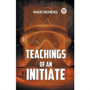 Teachings Of An Initiate