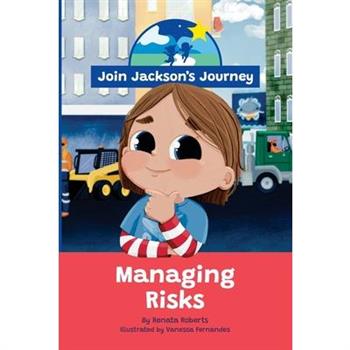 JOIN JACKSON's JOURNEY Managing Risks