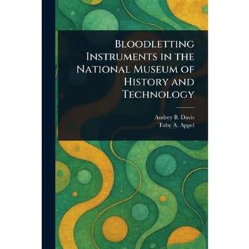 Bloodletting Instruments in the National Museum of History and Technology