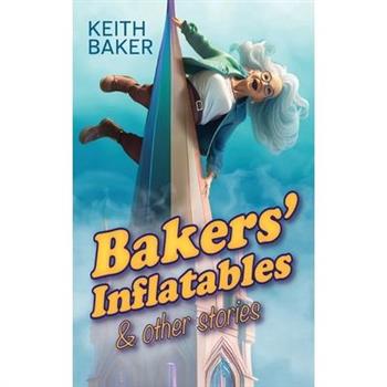 Bakers Inflatables & Other Stories