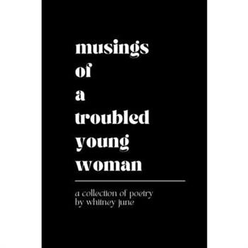 Musings of a Troubled Young Woman