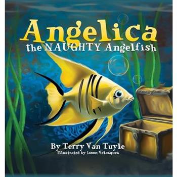ANGELICA the NAUGHTY ANGELFISH