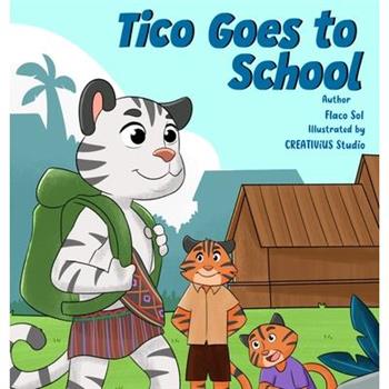 Tico Goes to School