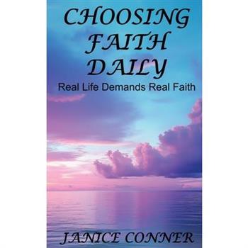 Choosing Faith Daily