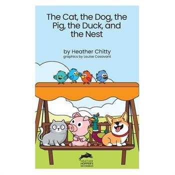The Cat, the Dog, the Pig, the Duck, and the Nest
