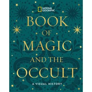 National Geographic Book of Magic and the Occult