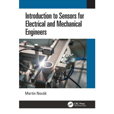 Introduction to Sensors for Electrical and Mechanical Engineers