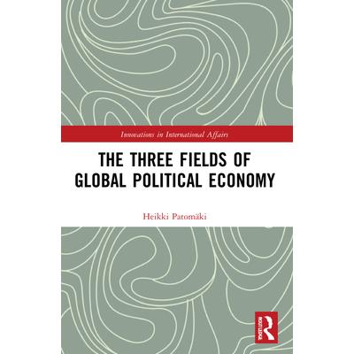 The Three Fields of Global Political Economy