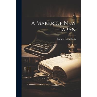 A Maker of New Japan