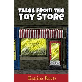 Tales from the Toy Store
