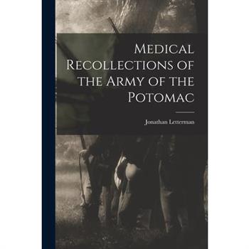 Medical Recollections of the Army of the Potomac