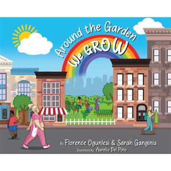 Around the Garden We Grow