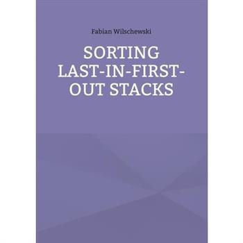 Sorting Last-In-First-Out Stacks