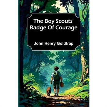 The Boy Scouts' Badge Of Courage