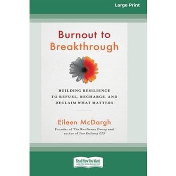 Burnout to Breakthrough