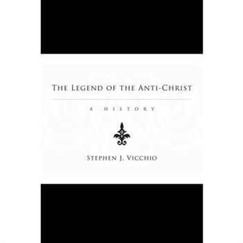 The Legend of the Anti-Christ