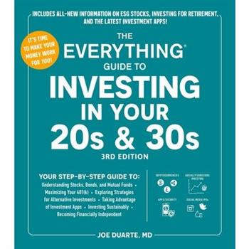 The Everything Guide to Investing in Your 20s & 30s, 3rd Edition The Everything Guide to Investing in Your 20s & 30s, 3rd Edition