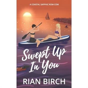 Swept Up In You