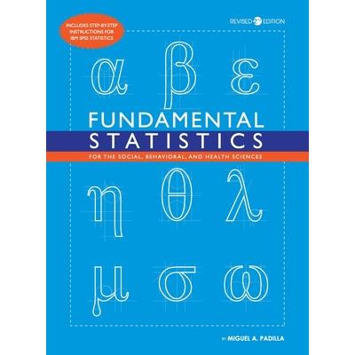 Fundamental Statistics for the Social, Behavioral, and Health Sciences