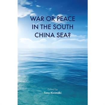 War or Peace in the South China Sea?