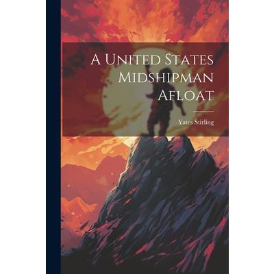 A United States Midshipman Afloat