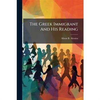 The Greek Immigrant And His Reading