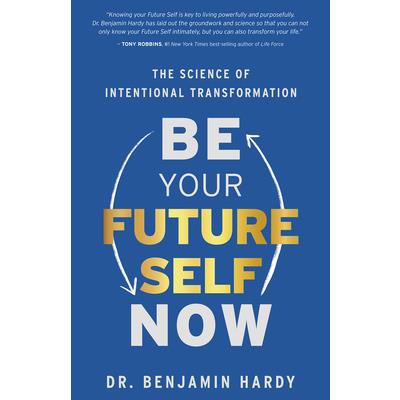 Be Your Future Self Now
